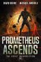 [The Great Insurrection 06] • Prometheus Ascends